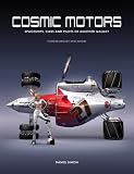Cosmic Motors: Spaceships, Cars and Pilots of Another Galaxy