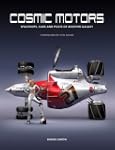Cosmic Motors: Spaceships, Cars and P...