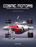 Cosmic Motors: Spaceships, Cars and Pilots of Another Galaxy