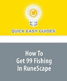 How To Get 99 Fishing In RuneScape