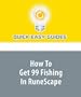 How To Get 99 Fishing In RuneScape