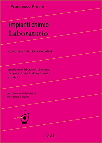 Laboratorio di Impianti Chimici Vol.2 (Italian Edition)