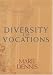 Diversity of Vocations (Catholic Spirituality for Adults) by Marie Dennis ISBN 157075716X