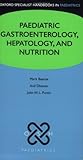 Paediatric gastroenterology, hepatology and nutrition