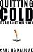 Quitting Cold