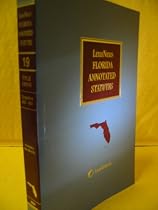LexisNexis Florida Annotated Statutes (Insurance, Volume 19 - Title 37 - Chapters 628-651)