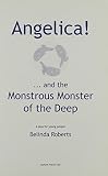 Angelica! : - and the monstrous monster of the deep : a play for young people