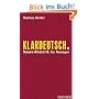 Klardeutsch. Neuro-Rhetorik f�r Manager