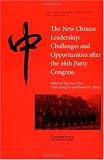 The New Chinese Leadership: Challenges and Opportunities after the 16th Party Congress (The China Quarterly Special Issues)