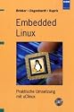 Embedded Linux: Praktische Umsetzung mit uClinux