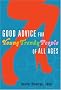 Good Advice for Young Trendy People of All Ages Good Advice for Young Trendy People of All Ages