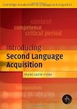 Introducing Second Language Acquisition (Cambridge Introductions to Language and Linguistics)