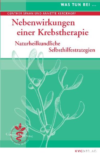 Kvc Verlag Was tun bei Nebenwirkungen einer Krebstherapie: Naturheilkundliche Selbsthilfestrategien