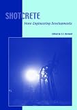 Shotcrete: More Engineering Developments: Proceedings of the Second International Conference