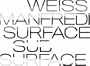 Weiss/Manfredi: Surface/Subsurface