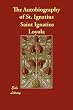 The Autobiography of St. Ignatius Image of The Autobiography of St. Ignatius