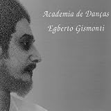 egberto gismonti エグベルトジスモンチ Academia de Dancas