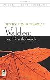 Walden; Or, Life in the Woods (Dover Thrift Editions) [Paperback] [1995] Unabridged Ed. Henry David Thoreau