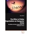 The Effect of Police Organization on Computer Crime