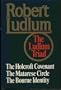 The Ludlum Triad: The Holcroft Covenant, The Matarese Circle and The Bourne Identity