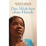 Das M�dchen ohne H�ndevon "Mariatu Kamara"