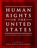 Human Rights in The United States: A Dictionary and Documents