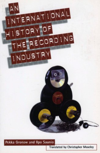 International History of the Recording Industry (Literature & the Arts)