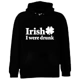 Irish I Were Drunk Sweatshirt, Irish Hoodies, Drinking Sweatshirts