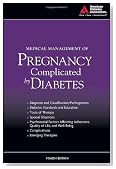 Medical Management of Pregnancy Complicated by Diabetes