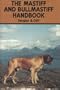 Mastiff and Bullmastiff Handbook