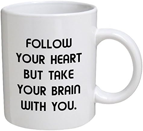 Best funny gift - 11OZ Coffee Mug - Follow your heart but take your brain with you. Adventurer - Perfect for birthday, men, women, present for him, her, son, daughter, sister, brother or friend.