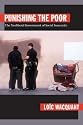 Punishing the Poor: The Neoliberal Government of Social Insecurity (a John Hope Franklin Center Book)
