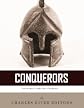 Conquerors: The Lives and Legacies of Alexander the Great, Julius Caesar, and Napoleon Bonaparte