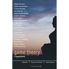 Game Theory: 5 Questions by  Vincent F. Hendricks and Pelle G. Hansen