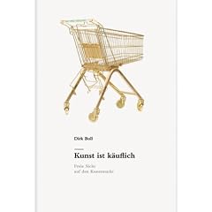 Kunst ist k�uflich: Freie Sicht auf den Kunstmarkt