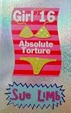 Girl (nearly) 16: Absolute Torture