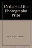 10 years of the Photography prize : 1997 Richard Billingham, 1998 Andreas Gursky, 1999 Rineke Dijkstra, 2000 Anna Gaskell, 2001 Boris Mikhailov, 2002 Shirana Shahbazi, 2003 Juergen Teller, 2004 Joel S