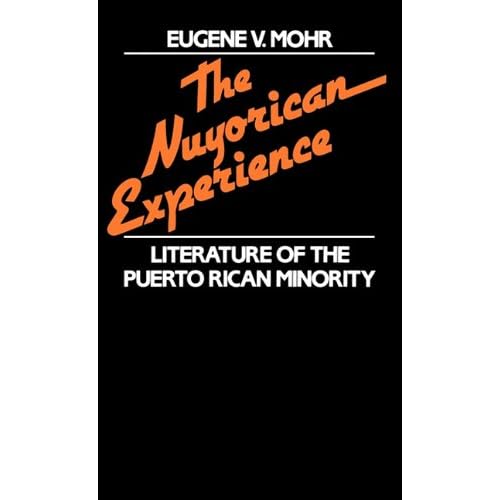 The Nuyorican Experience: Literature of the Puerto Rican Minority (Contributions in American Studies)