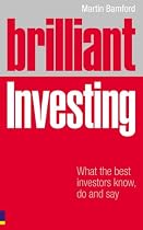 Brilliant Investing: What the Best Investors Know, Say and Do