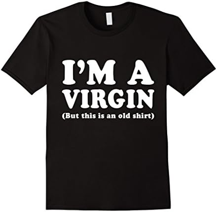 Men's I'm A Virgin - But This is an old shirt - Father Mother Day 3XL Black