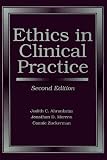 Ethics in Clinical Practice, Second Edition (Ahronheim, Ethics in Clinical Practice)