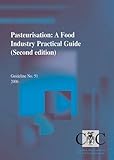 Pasteurisation : a food industry practical guide