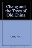 Chang and the trees of old China