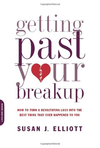 Getting Past Your Breakup: How to Turn a Devastating Loss into the Best Thing That Ever Happened to You Book Image