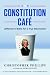Constitution Caf‚: Jefferso's Brew for a True Revolution