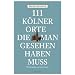 111 K�lner Orte, die man gesehen haben muss