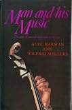 Man and his music : the story of musical experience in the West