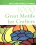 1000 Great Motifs for Crafters