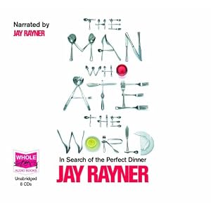 The Man Who Ate The World by Jay Rayner