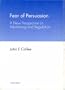 Fear of Persuasion: A New Perspective on Advertising and Regulation (Focus-on-Issues (Mannaz, Switzerland).)